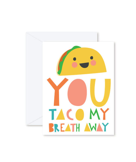 Hello Miss May | You Taco my Breath Away Card